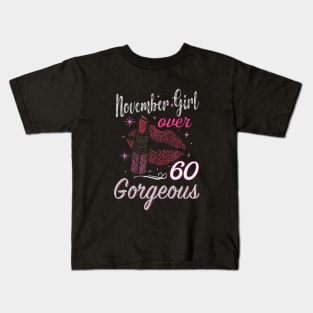 November Girl Over 60 Gorgeous Highwheel Beautiful Girl Power Wife Kids T-Shirt